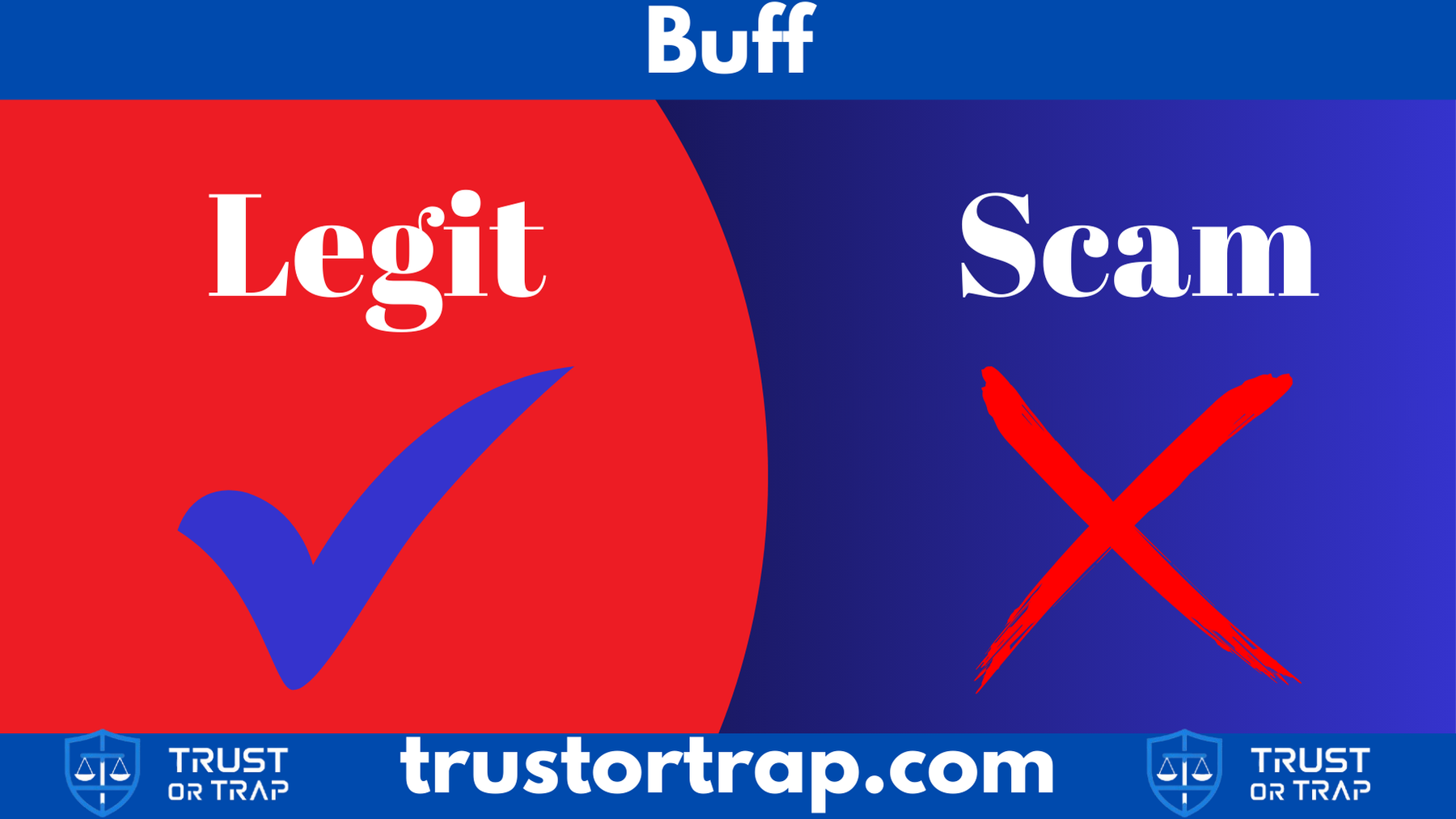 Buff app legitimacy verification badge featuring 'Legit' status, 'Seam' security marker, and bold 'TRUST or TRAP' warning with trustortrap.com verification URL in a minimalist design.
