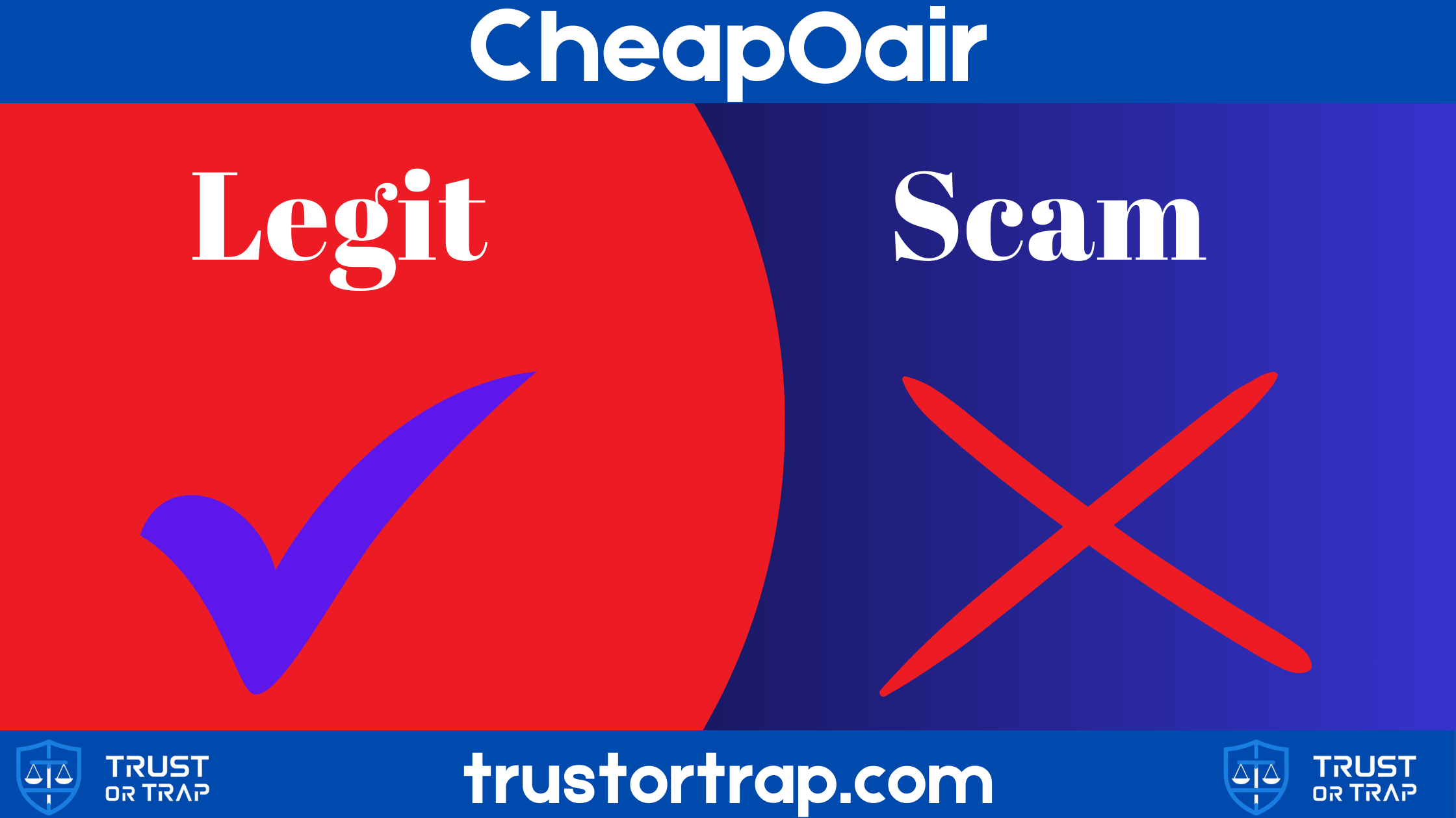 Featured image for the article 'Is CheapOair Legit: A Comprehensive Review.' The image includes the text 'CheapOair,' 'Legit,' and 'Scan,' along with the phrases 'TRUST OR TRAP.